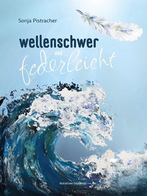 cover image of wellenschwer und federleicht